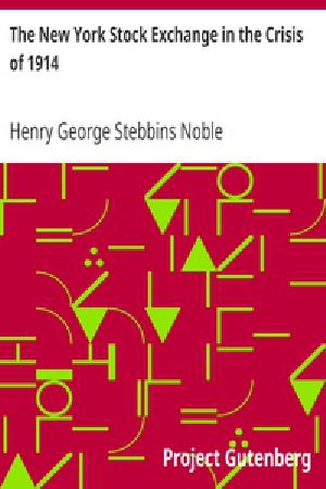 [Gutenberg 29443] • The New York Stock Exchange in the Crisis of 1914